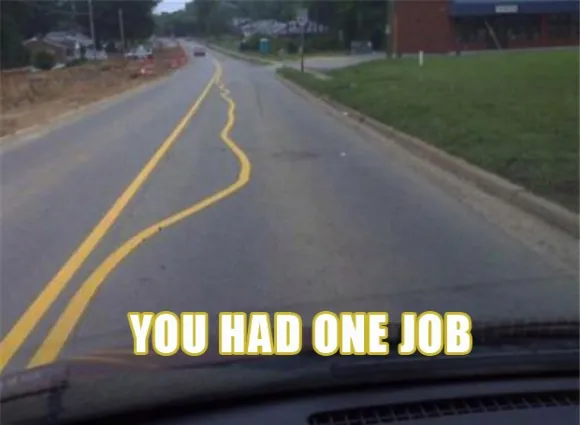 You Had One Job